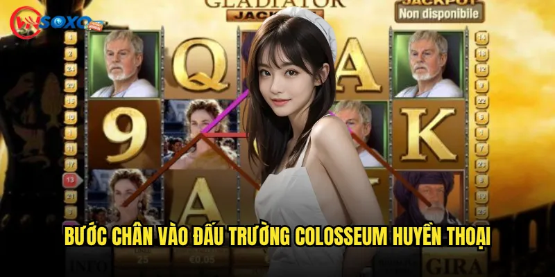 Bước chân vào đấu trường Colosseum huyền thoại