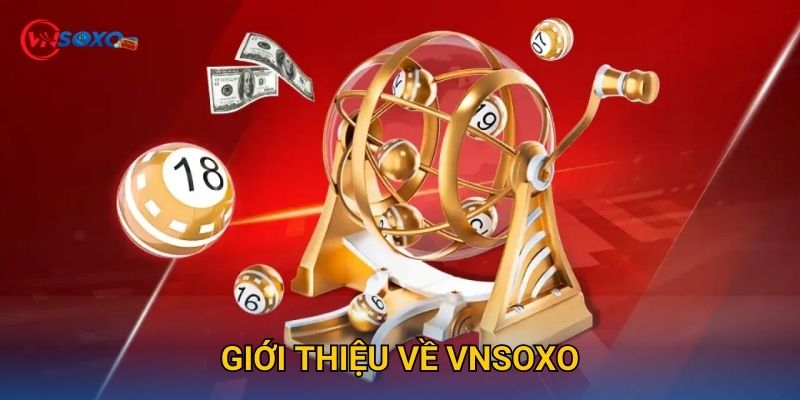 Trang chủ 26 Giới thiệu về Vnsoxo